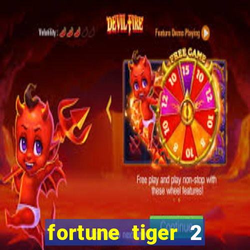 fortune tiger 2 demo free